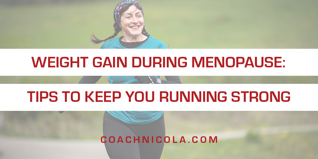 Text: Weight Gain During Menopause: Tips to keep you running strong Photo: Woman running. She has her hair in plaits and is wearing a blue top